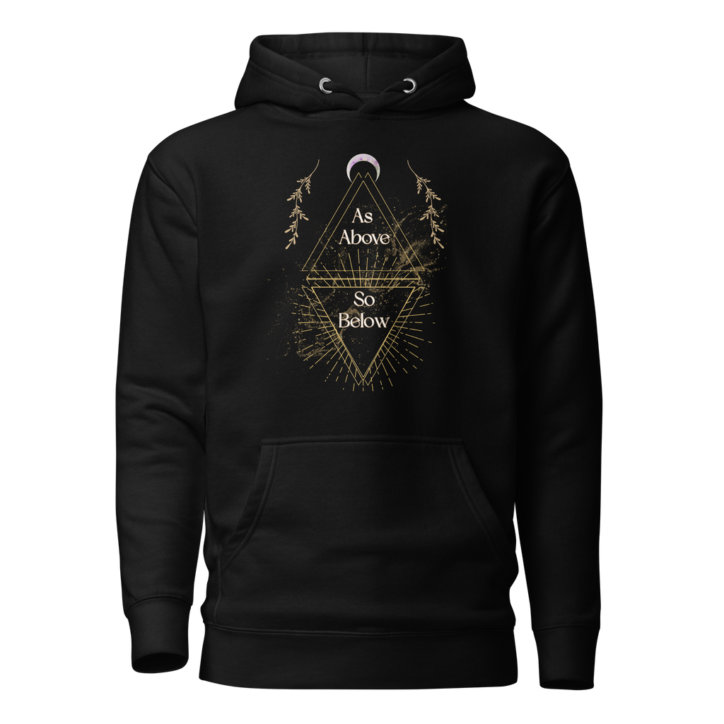 As Above So Below YoUnisex Hoodie