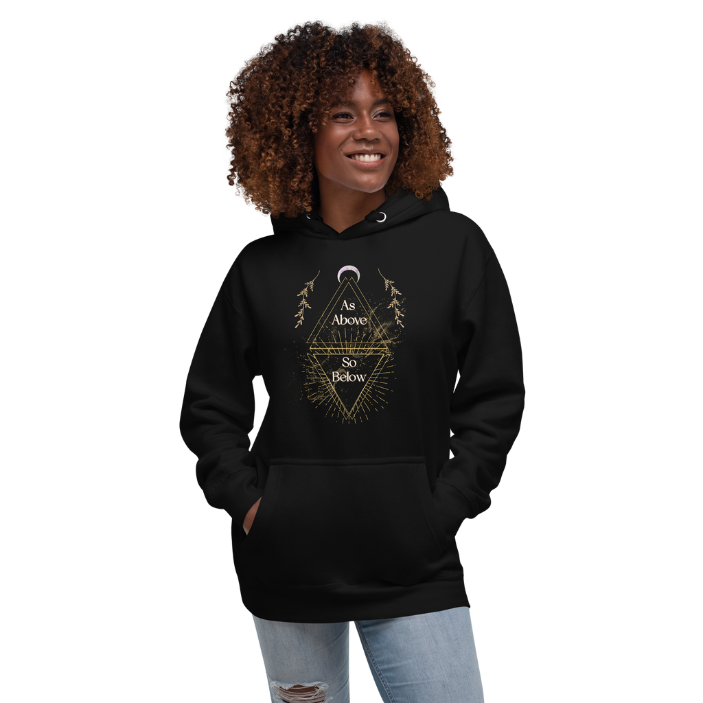 As Above So Below YoUnisex Hoodie
